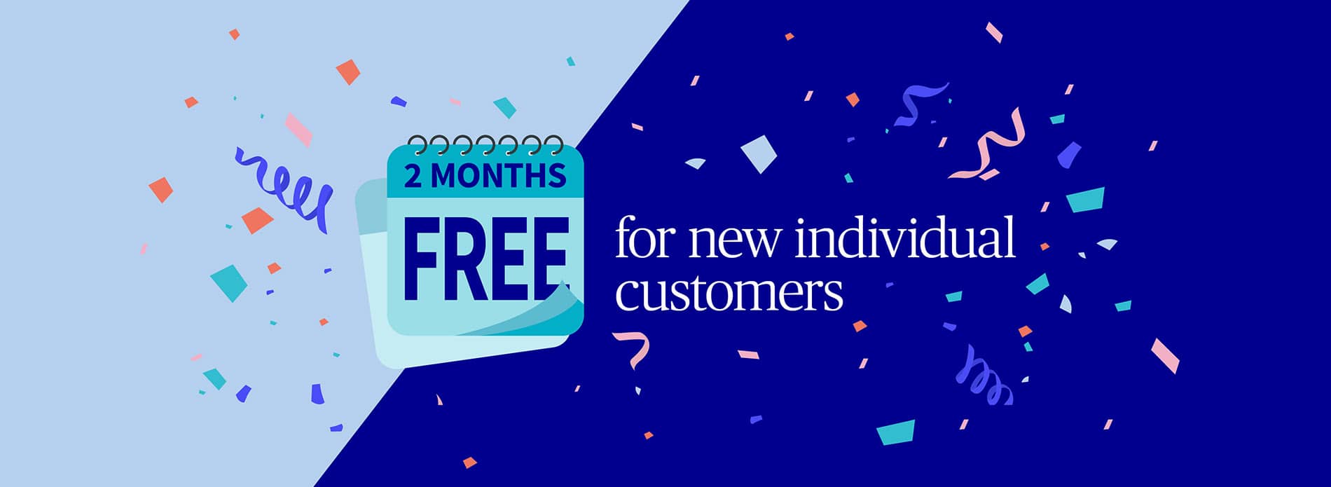 Two months free promotion
